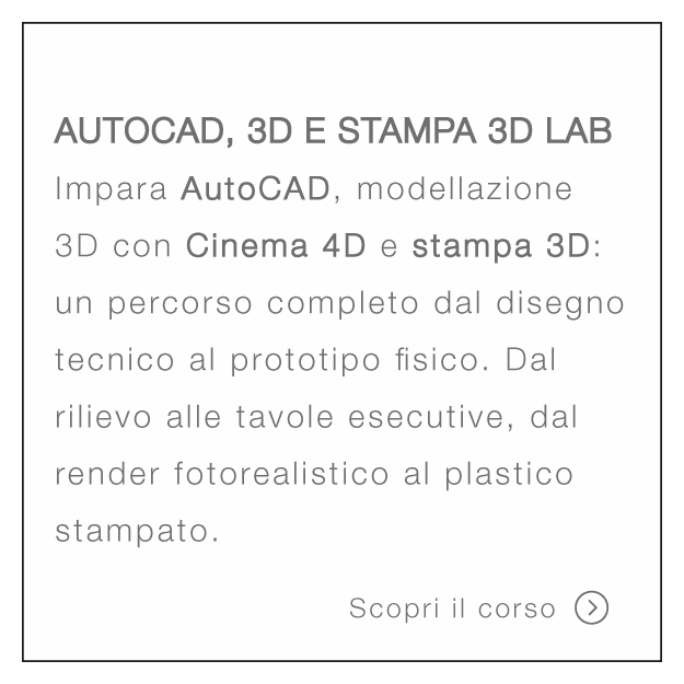 academy_625x625_3D_lab_text_rev03 Impara AutoCAD, modellazione 3D con Cinema 4D e stampa 3D: un percorso completo dal disegno tecnico al prototipo fisico.